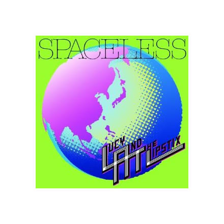 SPACELESS／LUCY ＆ THE LIPSTIX (ルーシー アンド ザ リップスティックス)【CD】｜最新アーティストの紹介＆音源・アーティストグッズ等個性的な音楽関連商品の通販